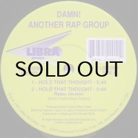 Damn! Another Rap Group – Hold That Thought