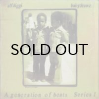 AlfDiggi, Baby Drawz – A generation of Beats...Series 1