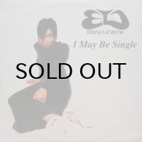 Elisha La'Verne – I May Be Single