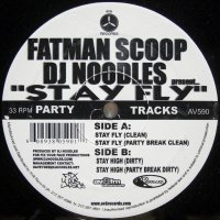 Fatman Scoop, DJ Noodles – Stay Fly