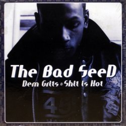 画像1: The Bad Seed – Dem Grits & Shit Is Hot