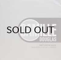 Camille Douglas – Don't Leave Me Hangin'