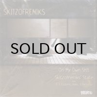 Skitzofreniks – On My Own Shit