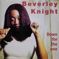 Beverley Knight – Down For The One