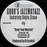 Guru's Jazzmatazz featuring Angie Stone – Keep Your Worries
