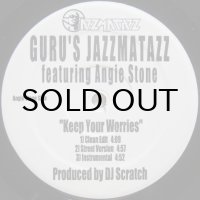 Guru's Jazzmatazz featuring Angie Stone – Keep Your Worries