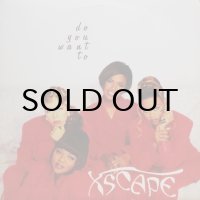 Xscape – Do You Want To