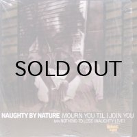 Naughty By Nature – Mourn You Til I Join You