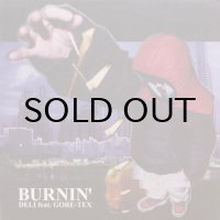 Deli feat. Gore-Tex – Burnin'