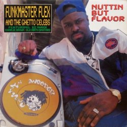 画像1: Funkmaster Flex & The Ghetto Celebs – Nuttin But Flavor