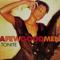 A Few Good Men – Tonite