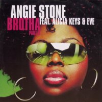 Angie Stone feat. Alicia Keys & Eve – Brotha (Part II)