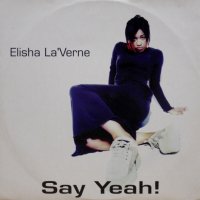 Elisha La'Verne – Say Yeah!