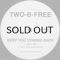 Two-B-Free – Keep You Coming Back / Play That Funky Music