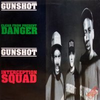 Gunshot – Clear From Present Danger / Interception Squad