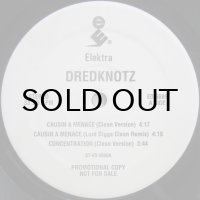 Dredknotz – Causin A Menace / Tha Anthem