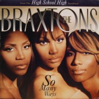 The Braxtons – So Many Ways