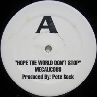 Mecalicous – Hope The World Don't Stop / How You Feel