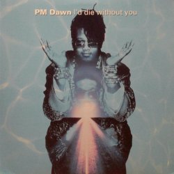 画像1: PM Dawn – I'd Die Without You