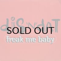 Dis 'N' Dat – Freak Me Baby