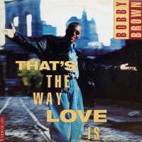Bobby Brown – That's The Way Love Is