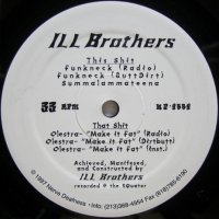 Ill Brothers – Olestra / Funkneck