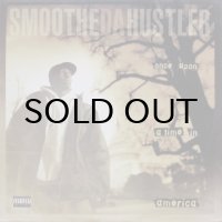 Smoothe Da Hustler – Once Upon A Time In America