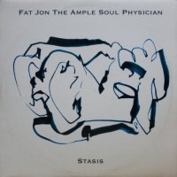 Fat Jon The Ample Soul Physician – Stasis