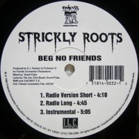 Strickly Roots – Beg No Friends