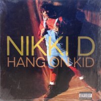 Nikki D – Hang On Kid