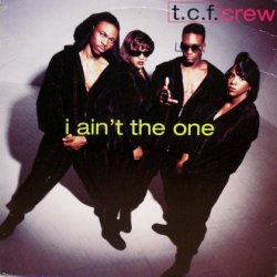 画像1: T.C.F. Crew – I Ain't The One