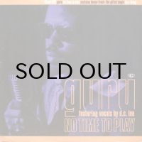 Guru featuring Vocals By D.C. Lee – No Time To Play