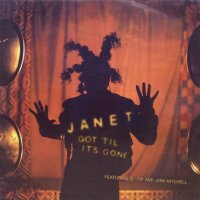 Janet featuring Q-Tip And Joni Mitchell – Got 'Til It's Gone