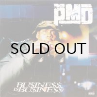PMD – Bu$ine$$ I$ Bu$ine$$