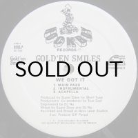 Gold'En Smiles – We Got It