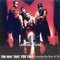 Jagged Edge featuring Da Brat & JD – The Way That You Talk