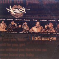 Next – I Still Love You
