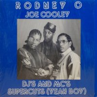 Rodney O & Joe Cooley – DJ's And MC's / Supercuts (Yeah Boy)