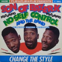 Son Of Bazerk featuring No Self Control And The Band – Change The Style