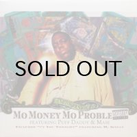 The Notorious B.I.G. featuring Puff Daddy & Mase – Mo Money Mo Problems