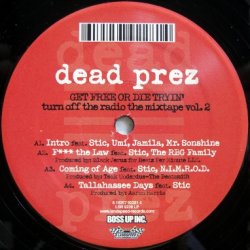 画像1: Dead Prez – Turn Off The Radio: The Mixtape Vol. 2-Get Free Or Die Tryin'