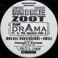 Mike Zoot – High Drama PT: 3 The Search For 2