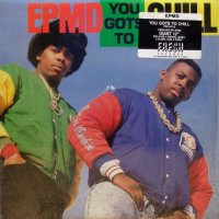 EPMD – You Gots To Chill