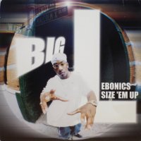 Big L – Ebonics / Size 'Em Up