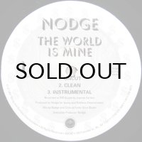 NODGE / THE WORLD IS MINE