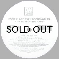 EDDIE F. AND THE UNTOUCHABLES / LET'S GET IT ON - THE ALBUM