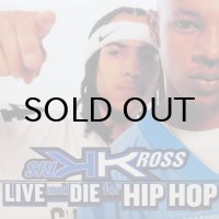 KRIS KROSS / LIVE AND DIE FOR HIP HOP