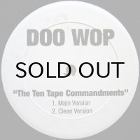 DOO WOP / THE TEN TAPE COMMANDMENTS