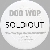 DOO WOP / THE TEN TAPE COMMANDMENTS