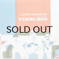 LIGHTHEADED / TIMELESS